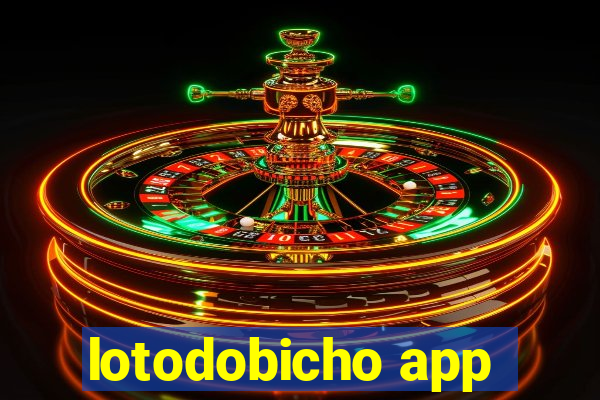 lotodobicho app